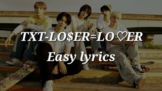 TXTLOERLO♡ER LOSERLOVER Easy lyrics [upl. by Llerej]