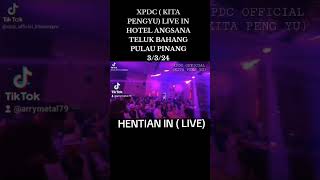 HENTIAN INI XPDC  KITA PENGYU LIVE DI HOTEL ANGSANA TELUK BAHANG PULAU PINANG 3 MAC 2024 [upl. by Euqor636]