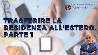 🌍 Trasferire la Residenza allEstero Vantaggi in Europa  Avv Daniele Bertaggia Spiega 📈 Parte I [upl. by Arella]