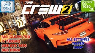 The Crew 2 i5 7300HQ GTX 1050 8GB RAM All Settings Tested [upl. by Bartram461]