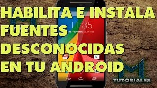 HABILITA E INSTALA FUENTES DESCONOCIDAS EN ANDROID [upl. by Kennith]