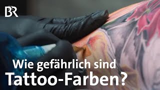 Tätowierungen EUVerbot von bestimmten TattooFarben  Gut zu wissen  BR [upl. by Anigar]