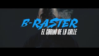 BRaster  El Cariño De La Calle [upl. by Daberath]