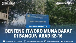 Penampakan Benteng Tiworo Muna Barat Sulawesi Tenggara Dibangun Sangia Barakati Abad ke16 [upl. by Siroved896]