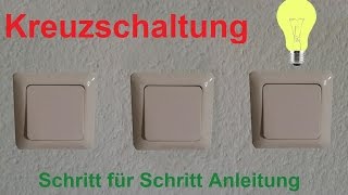 Elektroinstallation Kreuzschaltung verdrahten  anklemmen  anschließen  Kreuzschalter Anleitung [upl. by Brotherson]