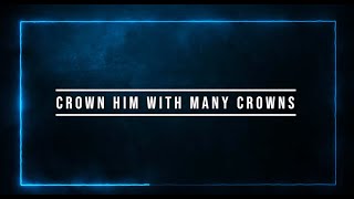 CROWN HIM WITH MANY CROWNS INSTRUMENTAL [upl. by Yarehs327]