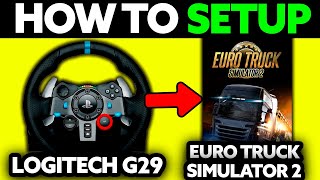 How To Setup Logitech G29 on PC Euro Truck Simulator 2 2024  Step by Step [upl. by Ithnan155]