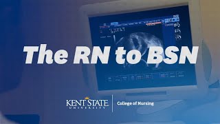 The Online RN to BSN Program at Kent State University [upl. by Rist]