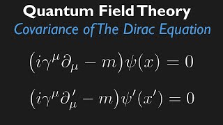 Quantum Field Theory Lecture 9  Covariance of the Dirac Equation Lorentz Invariance [upl. by Anuska]