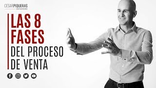 Las 8 fases del proceso de venta  Ventas  César Piqueras [upl. by Demetre995]