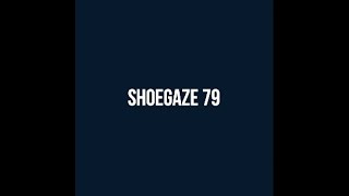 Shoegaze Compilation Vol79 [upl. by Cirala]