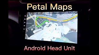 Install and Review Petal Maps on Android Head Unit  By Huawei based on TomTom [upl. by Eener]