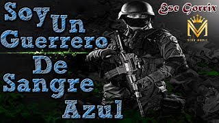 SOY UN GUERRERO DE SANGRE AZUL  RAP MOTIVACION MILITAR amp POLICIA  ESE GORRIX 2024 [upl. by Beatriz866]