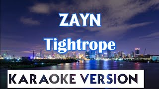 Zayn  Tightrope KaraokeInstrumental [upl. by Poucher164]