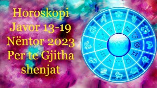 Horoskopi Javor 1319 Nëntor 2023 🍀🙏🏻❤️ Per te Gjitha shenjat [upl. by Namajneb]