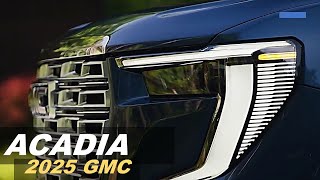 New 2025 GMC ACADIA Big SUV  More powerful than either [upl. by Eittol]