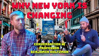 Why New York is Changing w Professor Benjamin Holtzman [upl. by Ellehcit]