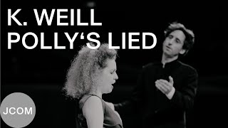 KURT WEILL Pollys Lied aus der Dreigroschenoper Talia Or  JCOM Daniel Grossmann [upl. by Aihtenak]