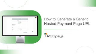 How to Generate a Generic Hosted Payment Page URL [upl. by Goren723]