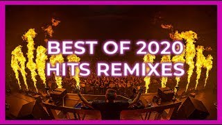 Best Of 2020 Hits Remixes  Best EDM Mashup 2020  Party Mix 2020 [upl. by Leval]