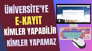 2024 Üniversite EKAYIT Kimler Yapabilir Kimler Yapamaz 2024 Üniversite E Kaydı Nasıl Yapılır [upl. by Glimp]