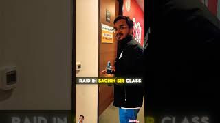 RAID in Sachin Sir🚨🚨 Classjeewallahshorts pw physicswallah [upl. by Wrennie]