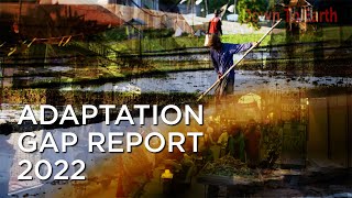 Adaptation Gap Report 2022 raises alarm on climate finance [upl. by Skelly]