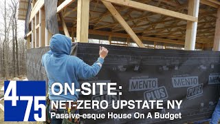 475 OnSite NetZero Upstate NY Passiveesque House On A Budget [upl. by Irovi143]