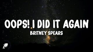 Britney Spears  OopsI Did It Again Lyrics [upl. by Sollows]