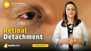 Retinal Detachment  Clinical Ophthalmology  Video Lecture  VLearning  sqadiacom [upl. by Anirbas]