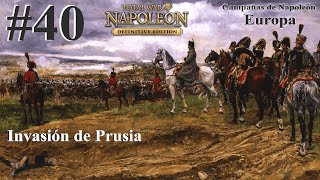 Napoleon Total War MUY DIFÍCIL  Parte 40 Campañas de Napoleón Europa  Invasión de Prusia PC [upl. by Jenny77]