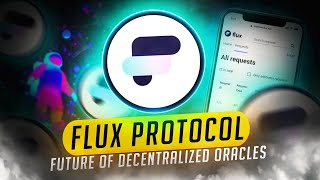 FLUX PROTOCOL  FUTURE OF DECENTRALIZED ORACLES [upl. by Jasper]