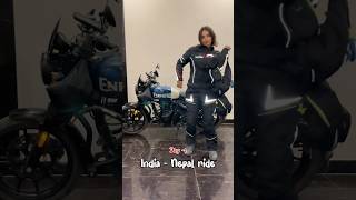 Dream ride✨ India  Nepal ride Watch full vlog episode 1 ridergirl shortsviral shorts [upl. by Aracat]