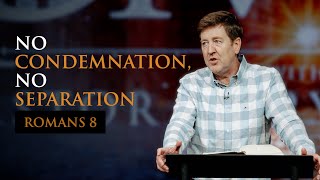 No Condemnation No Separation  Romans 08  Gary Hamrick [upl. by Nosreve]