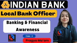 Indian Bank LBO  Local Bank Officer  Banking amp Financial Awareness  Class  2  By Pragya maam [upl. by Caundra]