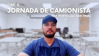 Jornada de Camionista em Portugal  Capítulo 5 ADR Final [upl. by Severin545]