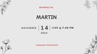 MARTIN  WEDDING EVE  LIVE STREAMING  14112024  TIME  700 PM [upl. by Ajat63]