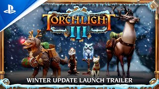 Torchlight III  quotSnow amp Steamquot Update Launch Trailer  PS4 [upl. by Atena]