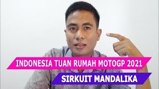 Indonesia Resmi Jadi Tuan Rumah MotoGP Tahun 2021  Sirkuit Mandalika [upl. by Lani]