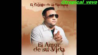 EL AMOR DE SU VIDAEL GRINGO DE LA BACHATA BACHATA 2024 [upl. by Alroy]