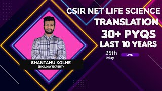 Translation  CSIR NET LIFE SCIENCE PYQs  Molecular Biology  Last 10 Years  By Shantanu Kolhe [upl. by Atteuqnas700]