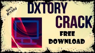 How to get Dxtory crack for FREE WINDOWS 8 2018 100 WORKING [upl. by Noside]