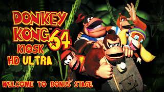 Donkey Kong 64 Kiosk Welcome to Bonus Stage HD [upl. by Nho]