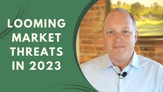 Looming Market Threats in 2023  Market Volatility Ahead [upl. by Emmeline]