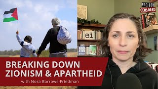 Its Not Complicated Breaking Down Zionism amp Apartheid with Nora BarrowsFriedman [upl. by Quintie]