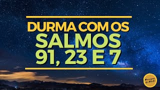 Durma com os salmos 91 23 e 7  Oração da Noite [upl. by Alletnahs]