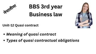 Concept of quasi contractbbs 3rd yearbusiness lawchapter12 bbsthirdyear teachingnepal [upl. by Kikelia]