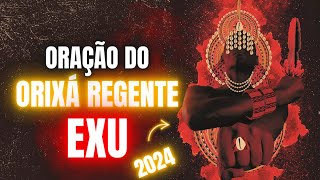 ORIXÁ REGENTE 2024 – EXU – ORAÇÃO para COMEÇAR O ANO com CAMINHOS ABERTOS [upl. by Ilyssa]