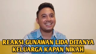 REAKSI GUNAWAN LIDA DITANYA KELUARGA KAPAN NIKAH [upl. by Aihsoek]