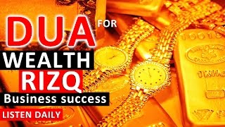 Amazing Ruqyah Dua For Wealth Rizq Money Business Provision Job Rizak Rizaq ᴴᴰ [upl. by Acceber]